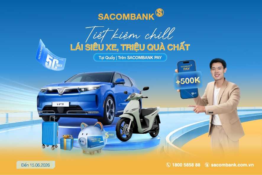 Gửi tiết kiệm tại SACOMBANK, cơ hội nhận được Vinfast VF9 Eco